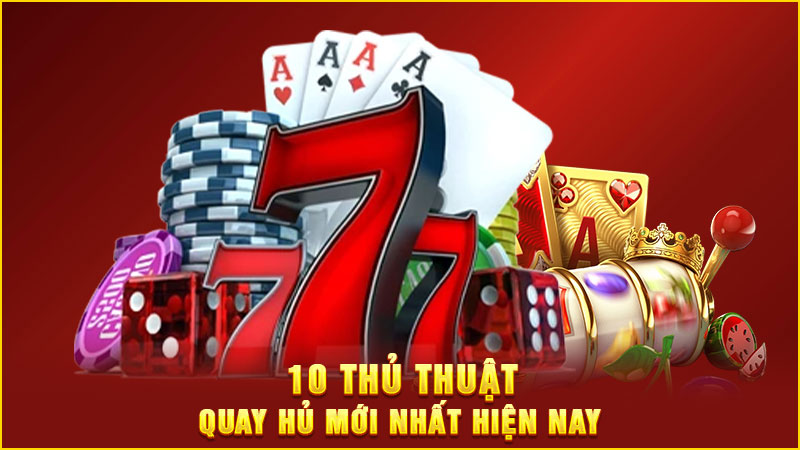 10 thủ thuật quay hủ mới nhất hiện nay 10 thủ thuật quay hủ mới nhất hiện nay