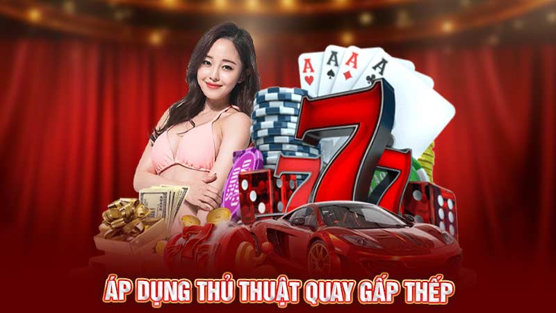 áp dụng thủ thuật quay gấp thếp