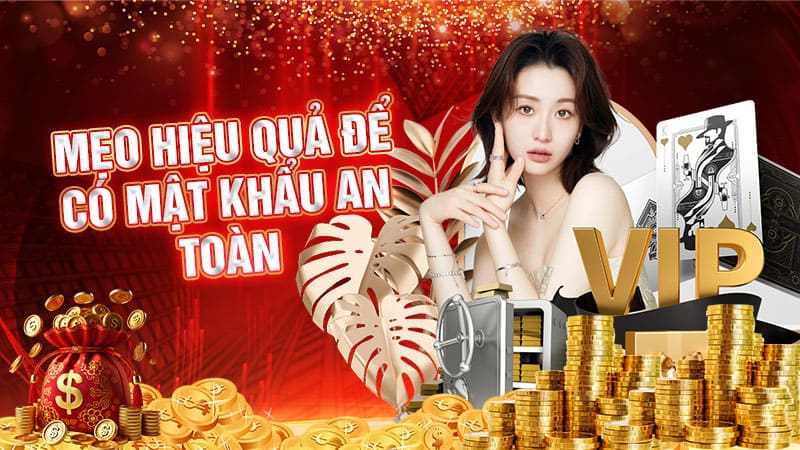 mẹo hiệu quả để có mật khẩu an toàn mẹo hiệu quả để có mật khẩu an toàn