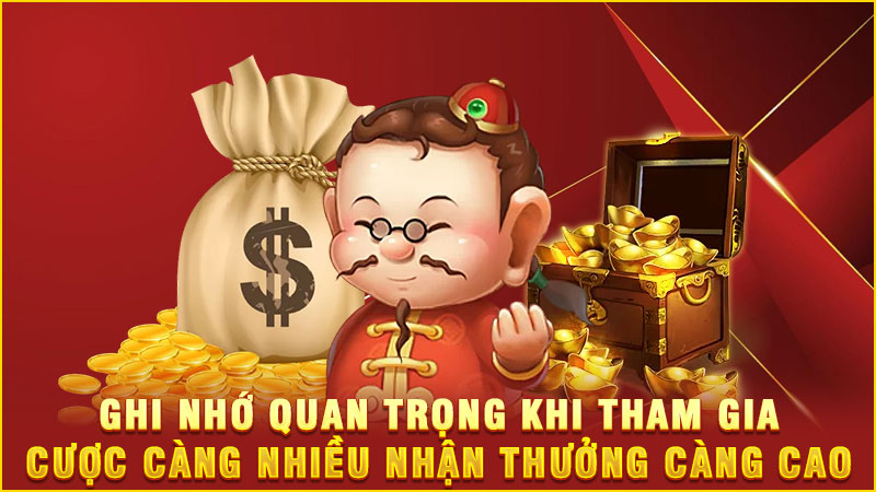 ghi nhớ quan trọng khi tham gia cược càng nhiều nhận thưởng càng cao ghi nhớ quan trọng khi tham gia cược càng nhiều nhận thưởng càng cao