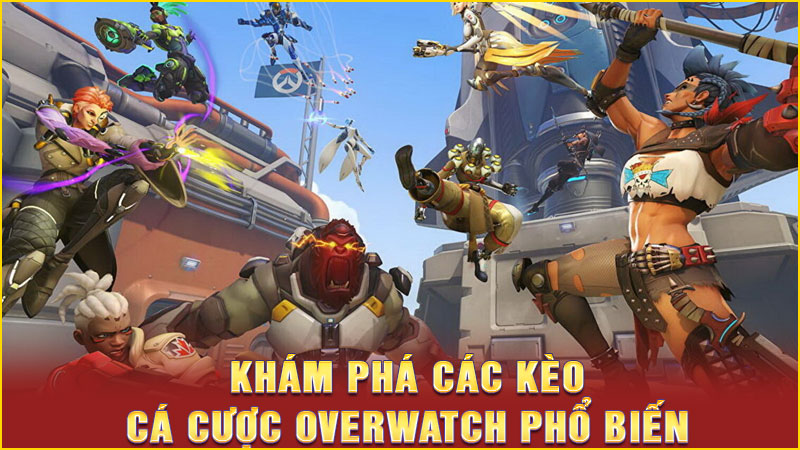 khám phá các kèo cá cược overwatch phổ biến khám phá các kèo cá cược overwatch phổ biến